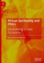 Munyaradzi Felix Murove: African Spirituality and Ethics, Buch