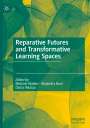 : Reparative Futures and Transformative Learning Spaces, Buch