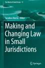 : Making and Changing Law in Small Jurisdictions, Buch