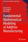 Juha Jeronen: Fundamental Mathematical Modeling of Additive Manufacturing, Buch