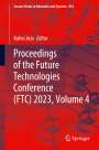 : Proceedings of the Future Technologies Conference (FTC) 2023, Volume 4, Buch