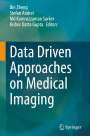 : Data Driven Approaches on Medical Imaging, Buch