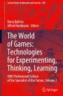 : The World of Games: Technologies for Experimenting, Thinking, Learning, Buch