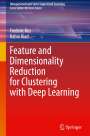 Rabia Riad: Feature and Dimensionality Reduction for Clustering with Deep Learning, Buch