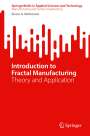 Bruno G. Rüttimann: Introduction to Fractal Manufacturing, Buch