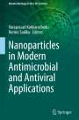 : Nanoparticles in Modern Antimicrobial and Antiviral Applications, Buch