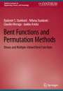 Radomir S. Stankovi¿: Bent Functions and Permutation Methods, Buch