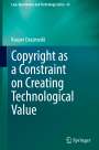 Kasper Drazewski: Copyright as a Constraint on Creating Technological Value, Buch