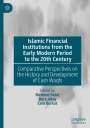 : Islamic Financial Institutions from the Early Modern Period to the 20th Century, Buch