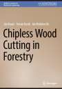 Ján Ková¿: Chipless Wood Cutting in Forestry, Buch