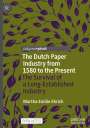 Martha Emilie Ehrich: The Dutch Paper Industry from 1580 to the Present, Buch