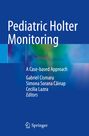 Titel: "Pediatric Holter Monitoring". Untertitel: "A Case-based Approach". Herausgegeben von Gabriel Cismaru, Simona Sorana Căinap, Cecilia Lăzea. Springer-Logo am unteren Rand. Hintergrund in Blau- und Grüntönen.