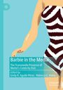 "Barbie in the Media: The Transmedia Presence of Mattel’s Celebrity Doll. Edited by Emily R. Aguiló-Pérez und Rebecca C. Hains."

Illustration einer Person im gestreiften Badeanzug auf blauem Hintergrund.