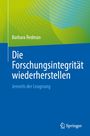 Barbara Redman: Die Forschungsintegrität wiederherstellen, Buch