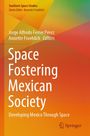 "Space Fostering Mexican Society: Developing Mexico Through Space" steht vor einem bunten, abstrakten Hintergrund.