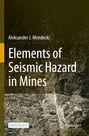 Aleksander J. Mendecki: Elements of Seismic Hazard in Mines, Buch
