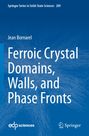 "Ferroelectric Crystal Domains, Walls, and Phase Fronts" von Jean Bornarel. Wissenschaftliche Buchreihe, blaues Cover.