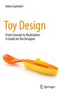 Titel: "Toy Design: From Concept to Realization". Autor: Irene Guerrieri. Gelber und orangefarbener Löffel in Bootform. Logo von Springer.
