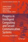„Progress in Intelligent Computing and Secure Communication Systems“, Autoren: Chakib El Mokhi, Hanaa Hachimi.
