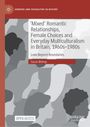 „‘Mixed’ Romantic Relationships, Female Choices and Everyday Multiculturalism in Britain, 1960s–1980s“ von Susan Bishop. Silhouetten.