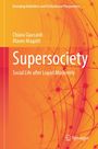 Emerging Globalities and Civilizational Perspectives. Chiara Giaccardi, Mauro Magatti. Supersociety. Social Life after Liquid Modernity. Hintergrund in Orange mit Netzlinien. Logo unten rechts.