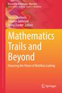 Titel: Mathematics Trails and Beyond. Untertitel: Honoring the Vision of Matthias Ludwig. Springer Logo unten rechts.
