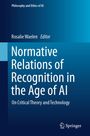Titel: "Normative Relations of Recognition in the Age of AI". Herausgeber: Rosalie Waelen. Verlag: Springer.