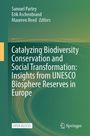 Buchtitel: "Catalyzing Biodiversity Conservation and Social Transformation: Insights from UNESCO Biosphere Reserves in Europe".
