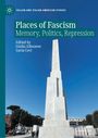 "Places of Fascism: Memory, Politics, Repression, edited by Giulia Albanese and Lucia Ceci" steht über einem Obelisken.
