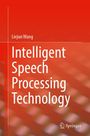 Liejun Wang: Intelligent Speech Processing Technology. Roter Hintergrund mit Springer-Logo.