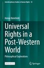 "Universal Rights in a Post-Western World: Philosophical Explorations" von Heiner Bielefeldt, Serie über Menschenrechte.