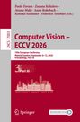 Titel: Computer Vision – ECCV 2026. Konferenzdetails: 8-12 Sept, Malmö. Autoren: Favaro, Kukelova, Maki, Rohrbach, Schindler, Tombari.