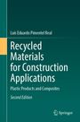 Titel: "Recycled Materials for Construction Applications", Autor: Luís Eduardo Pimentel Real, Verlag: Springer.