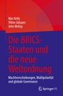 Max Kelly: Die BRICS- Staaten und die neue Weltordnung, Buch