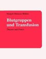 Margrit Metaxas-Bühler: Blutgruppen und Transfusion, Buch