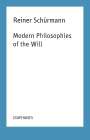Reiner Schürmann: Modern Philosophies of the Will, Buch