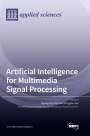: Artificial Intelligence for Multimedia Signal Processing, Buch