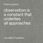 Phyllis Lambert: Observation Is a Constant That Underlies All Approaches, Buch