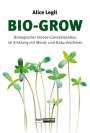 Alice Legit: Bio-Grow, Buch