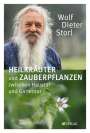 Wolf-Dieter Storl: Heilkräuter und Zauberpflanzen zwischen Haustür und Gartentor, Buch