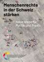 (Skmr), Schweizerisches Kompetenzzentrum für Menschenrechte: Menschenrechte in der Schweiz stärken, Buch