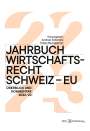Tobias Baumgartner: Jahrbuch Wirtschaftsrecht Schweiz - EU, Buch
