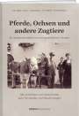 Jürg Burlet: Pferde, Ochsen und andere Zugtiere, Buch