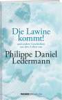 Philippe Daniel Ledermann: Die Lawine kommt!, Buch