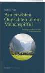 Andreas Feuz: Am erschten Ougschten uf em Menchspifful, Buch