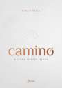 Birgit Kelle: Camino. Mit dem Herzen gehen, Buch