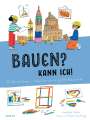 Joséphine Seblon: Bauen? Kann ich! (Kunst für Kinder), Buch