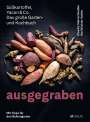 Claudia Steinschneider: Ausgegraben - Süsskartoffel, Yacon & Co., Buch