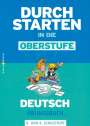 Lieselotte Ostner: Durchstarten in die Oberstufe - Deutsch. 8./9. Schuljahr - Übungsbuch, Buch