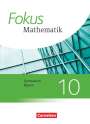Sabine Fischer: Fokus Mathematik 10. Jahrgangsstufe - Bayern - Schülerbuch, Buch